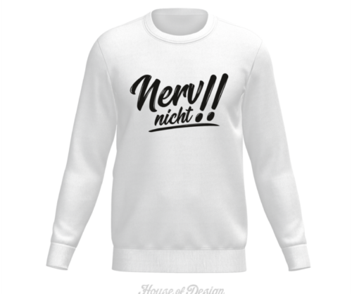 Sweatshirt Nerv nicht